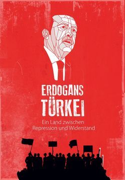 Erdogans Türkei von Ehlers,  Jürgen, Erdogan,  Erkin, Gester,  Jochen, Gohlke,  Nicole, Margulies,  Ron, Pabst,  Yaak