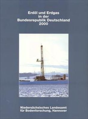 Erdöl und Erdgas in der Bundesrepublick Deutschland 2000 von Kosinowski,  Michael, Lösch,  Joachim, Pasternak,  Michael