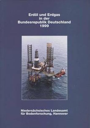 Erdöl und Erdgas in der Bundesrepublik Deutschland 1999 von Kosinowski,  Michael, Pasternak,  Michael