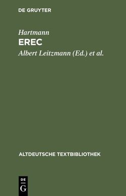 Erec von Cormeau,  Christoph, Gärtner,  Kurt, Hartmann von Aue, Leitzmann,  Albert, Wolff,  Ludwig