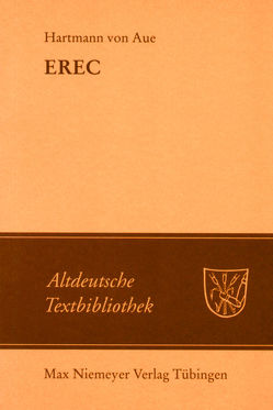 Erec von Gärtner,  Kurt, Hartmann von Aue, Leitzmann,  Albert, Wolff,  Ludwig