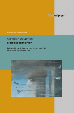 Ereignisgeschichten von Deupmann,  Christoph, Neumann,  Birgit, Reulecke,  Jürgen