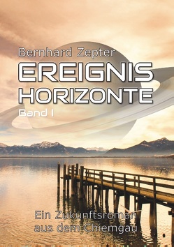 Ereignishorizonte Band 1 von Zepter,  Bernhard
