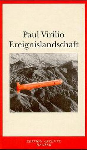 Ereignislandschaft von Virilio,  Paul, Wilczek,  Bernd