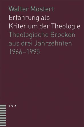 Erfahrung als Kriterium der Theologie von Bauer,  Karl Adolf, Koller,  Peter, Möller,  Christian, Mostert,  Walter, Weinacht,  Harald
