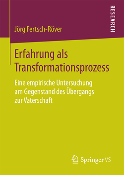Erfahrung als Transformationsprozess von Fertsch-Röver,  Jörg