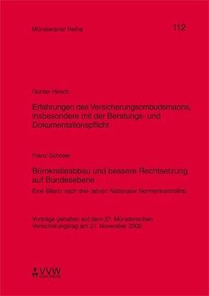 Erfahrungen des Versicherungsombudsmanns, insbesondere mit der Beratungs-und Dokumentationspflicht / Bürokratieabbau und bessere Rechtsetzung auf Bundesebene von Dörner,  Heinrich, Ehlers,  Dirk, Hirsch,  Günter, Pohlmann,  Petra, Schoser,  Franz, Schulze Schwienhorst,  Martin, Steinmeyer,  Heinz D