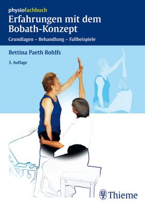 Erfahrungen mit dem Bobath-Konzept von Paeth Rohlfs,  Bettina