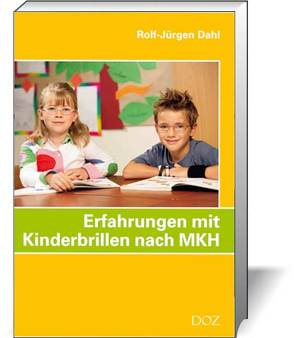 Erfahrungen mit Kinderbrillen nach MKH von Dahl,  Rolf J