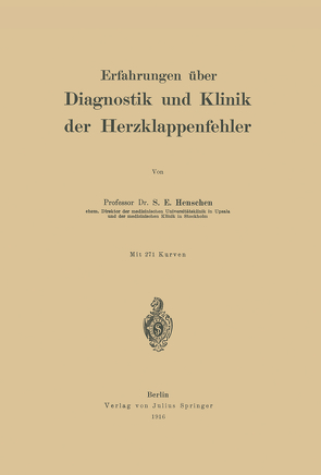 Erfahrungen über Diagnostik und Klinik der Herzklappenfehler von Henschen,  S. E.