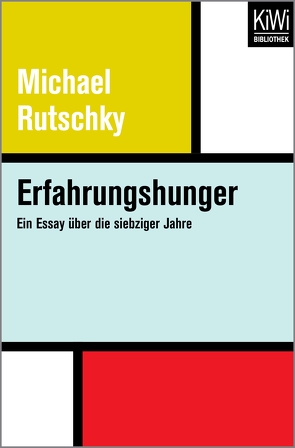 Erfahrungshunger von Rutschky,  Michael