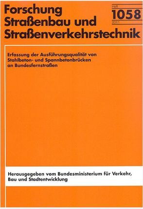 Erfassung der Ausführungsqualität von Stahlbeton- und spannbetonbrücken an Bundesstraßen von Schnellenbach-Held,  Martina, Winter,  Hans-Georg