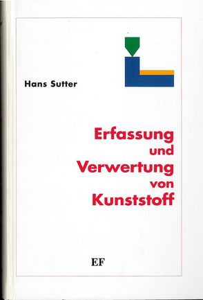 Erfassung und Verwertung von Kunststoff von Schulz,  Brit, Sutter,  Hans