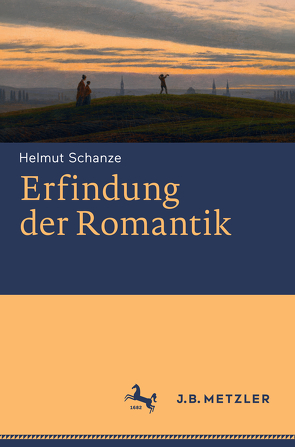 Erfindung der Romantik von Schanze,  Helmut
