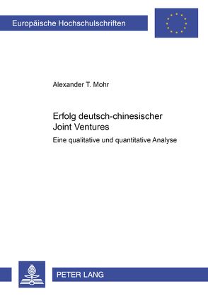 Erfolg deutsch-chinesischer Joint Ventures von Mohr,  Alexander