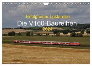 Erfolg einer Lokfamilie – Die V160-Baureihen (Wandkalender 2024 DIN A4 quer), CALVENDO Monatskalender von Stefan Jeske,  Jan van Dyk,  bahnblitze.de: