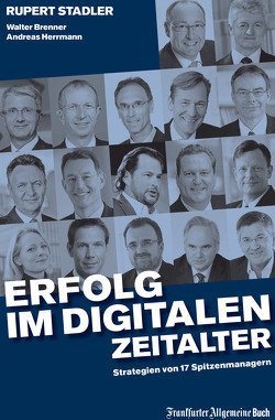 Erfolg im digitalen Zeitalter von Brenner,  Walter, Herrmann,  Andreas, Stadler,  Rupert