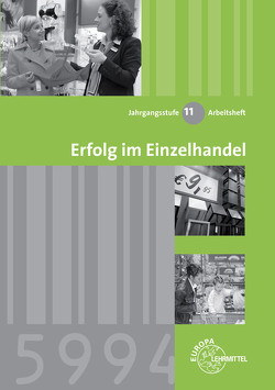 Erfolg im Einzelhandel Jahrgangstufe 11 von Beck,  Joachim, Eichhoff,  Christel, Lungershausen,  Helmut, Mann,  Matthias