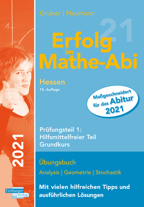 Erfolg im Mathe-Abi 2021 Hessen Grundkurs Prüfungsteil 1: Hilfsmittelfreier Teil von Gruber,  Helmut, Neumann,  Robert