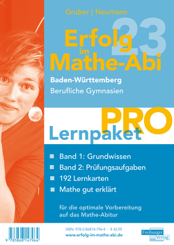 Erfolg im Mathe-Abi 2023 Lernpaket ‚Pro‘ Baden-Württemberg Berufliche Gymnasien von Gruber,  Helmut, Neumann,  Robert