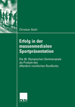 Erfolg in der massenmedialen Sportpräsentation von Brinkhoff,  Prof. Dr. Klaus-Peter, Stahl,  Christian