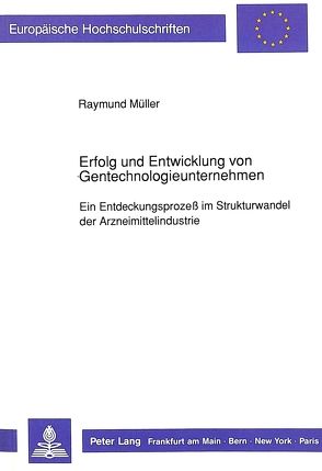 Erfolg und Entwicklung von Gentechnologieunternehmen von Müller,  Raymund