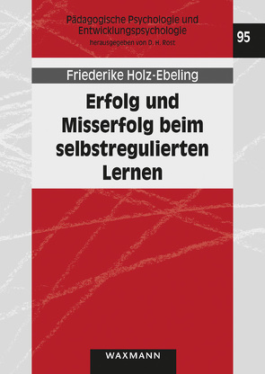 Erfolg und Misserfolg beim selbstregulierten Lernen von Holz-Ebeling,  Friederike