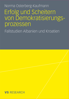 Erfolg und Scheitern von Demokratisierungsprozessen von Osterberg-Kaufmann,  Norma