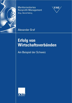 Erfolg von Wirtschaftsverbänden von Graf,  Alexander, Helmig,  Prof. Dr. Bernd