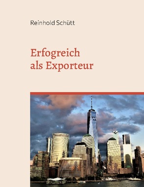 Erfolgreich als Exporteur von Schütt,  Reinhold