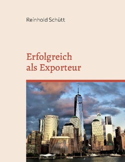 Erfolgreich als Exporteur von Schütt,  Reinhold