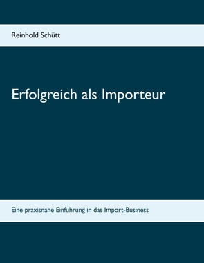 Erfolgreich als Importeur von Schütt,  Reinhold