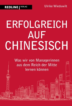 Erfolgreich auf Chinesisch von Wieduwilt,  Ulrike