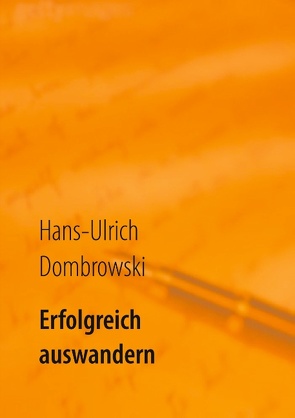 Erfolgreich auswandern von Dombrowski,  Hans-Ulrich