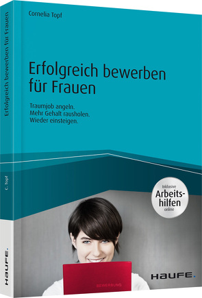 Erfolgreich bewerben für Frauen – inkl. Arbeitshilfen online von Topf,  Cornelia