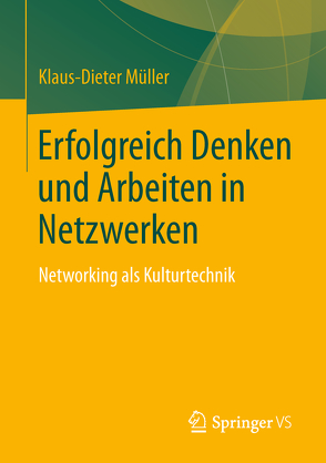 Erfolgreich Denken und Arbeiten in Netzwerken von Müller,  Klaus-Dieter