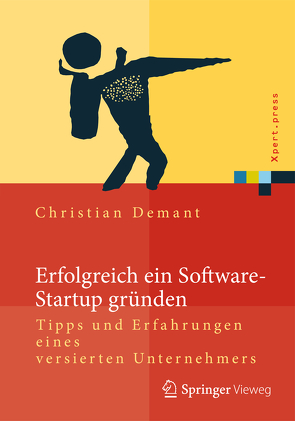 Erfolgreich ein Software-Startup gründen von Demant,  Christian