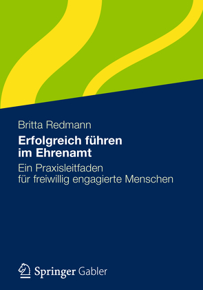 Erfolgreich führen im Ehrenamt von Redmann,  Britta