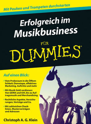 Erfolgreich im Musikbusiness für Dummies von Klein,  Christoph A. G.