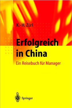 Erfolgreich in China von Kou,  N., Wang,  J., Zhang,  T., Zürl,  Karl-Heinz