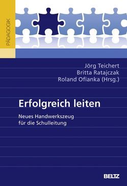 Erfolgreich leiten von Ofianka,  Roland, Ratajczak,  Britta, Teichert,  Jörg