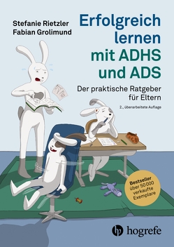 Erfolgreich lernen mit ADHS und ADS von Grolimund,  Fabian, Rietzler,  Stefanie