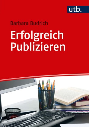 Erfolgreich Publizieren von Budrich,  Barbara