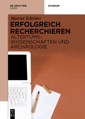 Erfolgreich recherchieren – Altertumswissenschaften und Archäologie von Schröter,  Marcus