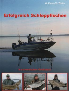 Erfolgreich Schleppfischen von Walter,  Wolfgang W.