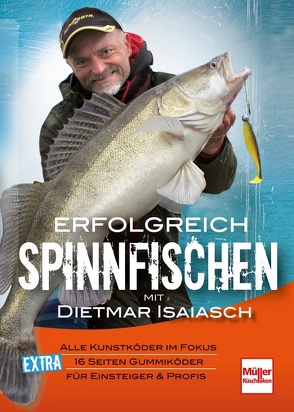 Erfolgreich Spinnfischen mit Dietmar Isaiasch von Isaiasch,  Dietmar