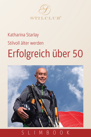 Erfolgreich über 50 von Starlay,  Katharina