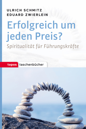 Erfolgreich um jeden Preis? von Schmitz,  Ulrich, Zwierlein,  Eduard