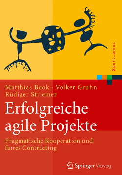Erfolgreiche agile Projekte von Book,  Matthias, Gruhn,  Volker, Striemer,  Rüdiger