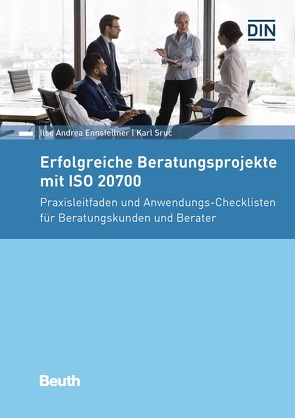 Erfolgreiche Beratungsprojekte mit ISO 20700 – Buch mit E-Book von Ennsfellner,  Ilse Andrea, Sruc,  Karl